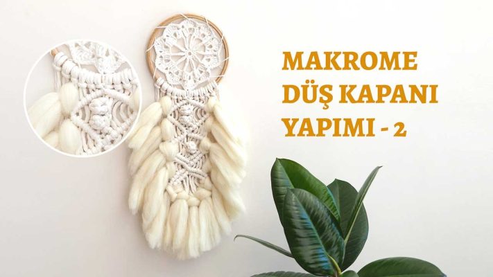 makrome düş kapanı yapımı